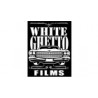 WHITE GHETTO FILMS