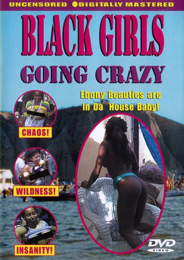 DVD BLACK GIRLS GOING CRAZY 1