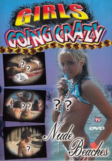 DVD GIRLS GOING CRAZY NUDE BEACHES