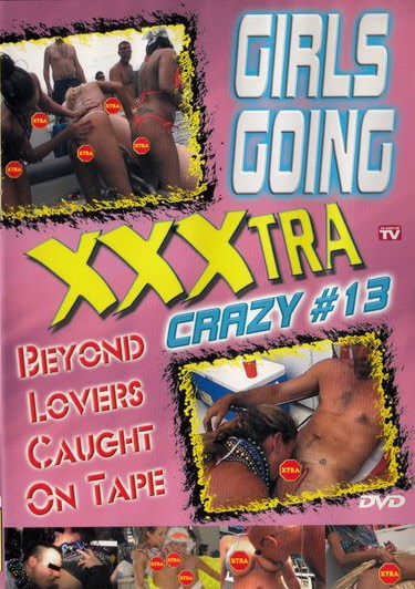 DVD GIRLS GOING XXXTRA CRAZY 13