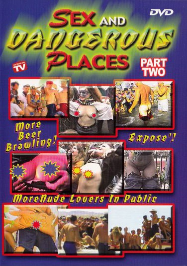DVD SEX AND DANGEROUS PLACES 2